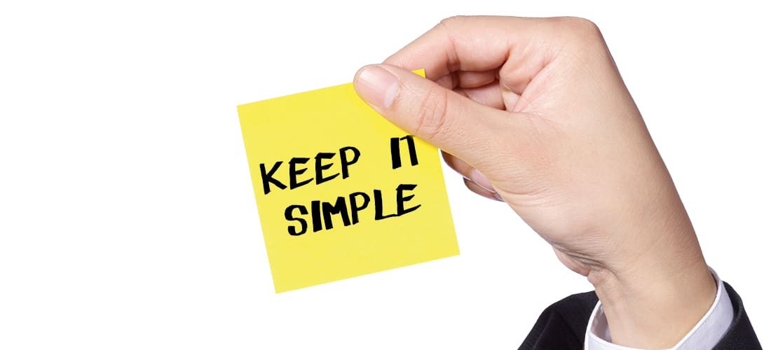Keep things Simple